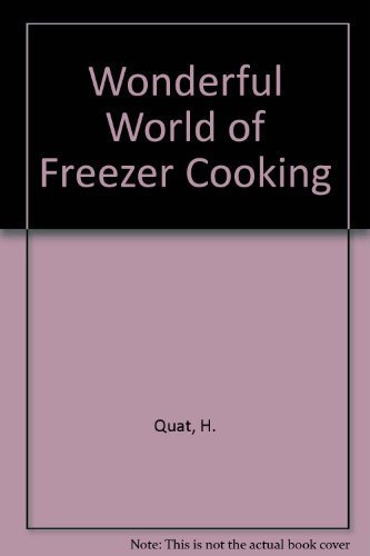 Wonderful World of Freezer Cooking
