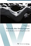 Produkt-Bild: &Auml;sthetik des Verborgenen: G&uuml;nter R&ouml;ssler und die Aktfotografie der DDR