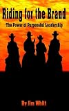 Riding for the Brand: The Power of Purposeful Leadership