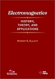 Electromagnetics : History, Theory, and Applications
