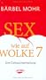 Sex wie auf Wolke 7. Eine Gebrauchsanweisung