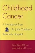 Childhood Cancer: A Handbook from St. Jude Children's Research Hospital