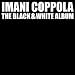 Imani Coppola - I Love Your Hair - The Black &amp;amp; White Album