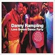 Danny Rampling Love Groove Par