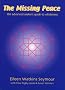 The Missing Peace: The Advanced Seeker's Guide to Wholeness