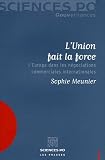 L'Union fait la force : L'Europe dans les n�gociations commerciales internationales