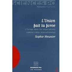 L'Union fait la force : L'Europe dans les n�gociations commerciales internationales