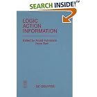 Click here to buy Logic, Action, and Information: Essays on Logic in Philosophy and Artificial Intelligence by  Andre Fuhrmann and Hans Rott.