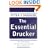 The Essential Drucker: In One Volume the Best of Sixty Years of Peter Drucker's Essential Writings on Management