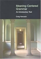 Meaning-Centered Grammar (Equinox Textbooks and Surveys in Linguistics)