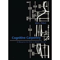 Cognitive Carpentry: A Blueprint for How to Build a Person (Bradford Books)
