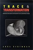 Trace and Transformation: American Criticism of Photography in the Modernist Period Knowing God: Walking through the Book of Books