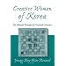 Creative Women of Korea: The Fifteenth Through the Twentieth Centuries (East Gate Book)
