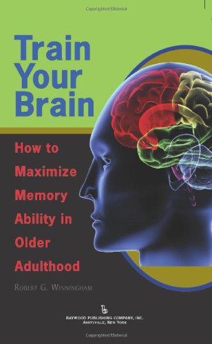 Train Your Brain: How to Maximize Memory Ability in Older Adults