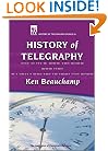 A History of Telegraphy: Its History and Technology (I E E History of Technology Series)