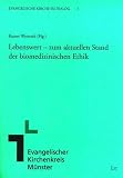 Lebenswert - zum aktuellen Stand der biomedizinischen Ethik