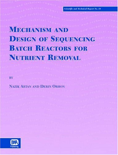 Mechanism and Design of Sequencing Batch Reactors for Nutrient Removal: Scientific and Technical Report