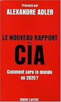 Le nouveau rapport de la CIA : Comment sera le monde en 2025 ?