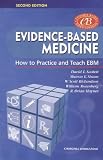 Evidence-Based Medicine: How to Practice and Teach EBM (Book with CD-ROM)