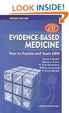 Evidence-Based Medicine: How to Practice and Teach EBM (Book with CD-ROM)