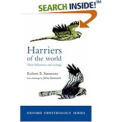 Harriers of the World: Their Behaviour and Ecology (Oxford Ornithology)
