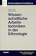 Wissenschaftliche Arbeitstechniken in der Ethnologie. Eine Einf�hrung