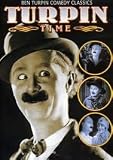 Turpin Time: Ben Turpin Comedy Classics (Broke In China / A Harem Knight / Why Ben Bolted / Yukon Jake) (Silent)