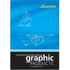 The Essentials of G.C.S.E. Design and Technology: Graphic Products (School Revision Guide)