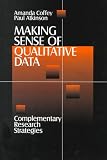Making Sense of Qualitative Data: Complementary Research Strategies