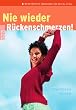 Nie wieder R�ckenschmerzen!: 99 effektive �bungen f�r den Alltag