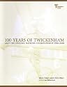100 Years of Twickenham: and the Five/Six Nations Championship 1910-2010