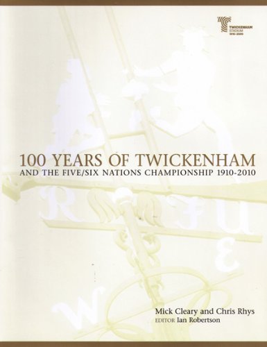 Cover image : 100 Years of Twickenham: And the Five / Six Nations Championship 1910-2010