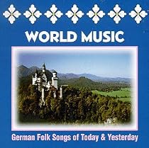 German Folk Songs of Today & Yesterday
