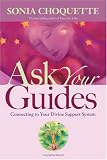 Ask Your Guides: Connecting to Your Divine Support System