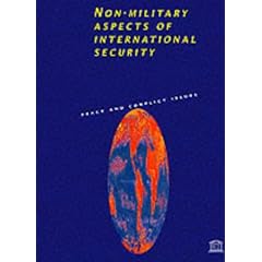Non-Military Aspects of International Security (Peace & Conflict Issues)