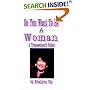 So You Want to Be a Woman: A Transsexual's Guide