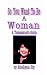 So You Want To Be A Woman: A Transsexuals's Guide