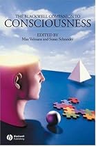 The Blackwell Companion to Consciousness