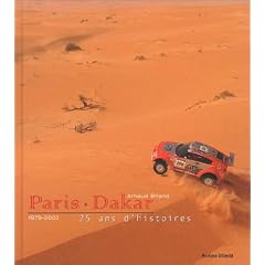 Paris - Dakar, 1979-2003 : 25 ans d'histoires