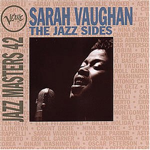 Sarah Vaughan - The Jazz Sides - Verve Jazz Masters 42 - Zortam Music