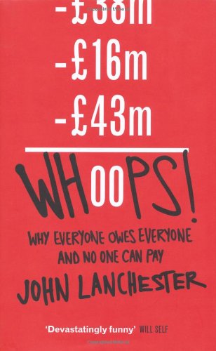 Whoops!: Why everyone owes everyone and no one can pay