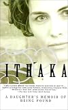 ITHAKA: A Daughter's Memoir of Being Found