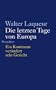 Die letzten Tage von Europa: Ein Kontinent ver�ndert sein Gesicht