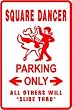 SQUARE DANCING PARKING sign street dance