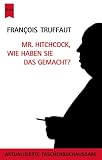 Mr. Hitchcock, wie haben Sie das gemacht?