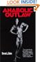 Anabolic Outlaw : "I was a drug dealing, pot smoking, cocaine snorting, pill popping, acid dropping, whiskey drinking, steroid shooting bodybuilder!"