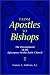 Books : From Apostles to Bishops: The Development of the Episcopacy in the Early Church