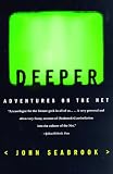 Deeper: Adventures on the Net