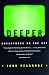 Deeper: Adventures on the Net