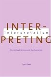 Interpreting Interpretation: The Limits of Hermeneutic Psychoanalysis